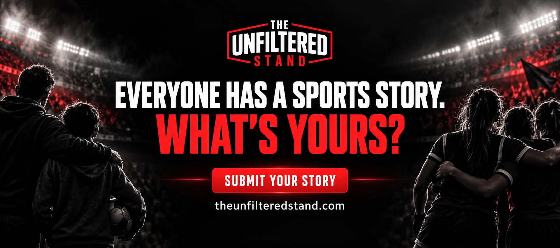 Supporters and players under floodlights. Everyone has a sports story. What's yours?